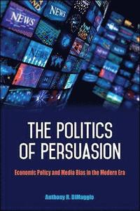 bokomslag The Politics of Persuasion