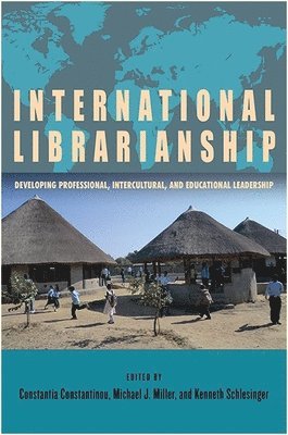 Constantia Constantinou, Michael J. Miller, Kenneth Schlesinger - International Librarianship, Inbunden