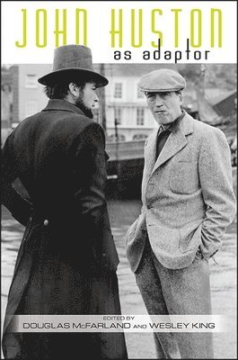Douglas McFarland, Wesley King - John Huston as Adaptor, Inbunden