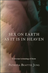bokomslag Sex on Earth as It Is in Heaven
