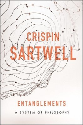 Crispin Sartwell - Entanglements, Inbunden