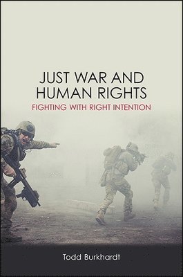 Todd Burkhardt - Just War and Human Rights, Inbunden