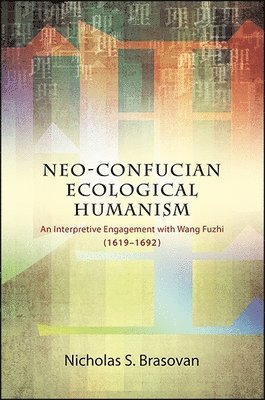 Nicholas S. Brasovan - Neo-Confucian Ecological Humanism, Häftad