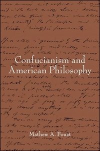 bokomslag Confucianism and American Philosophy