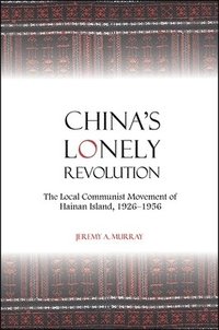 bokomslag China's Lonely Revolution