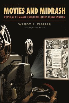 Wendy I. Zierler - Movies and Midrash, Häftad