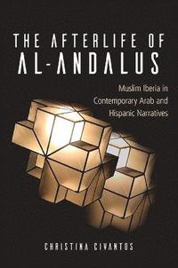 bokomslag The Afterlife of al-Andalus