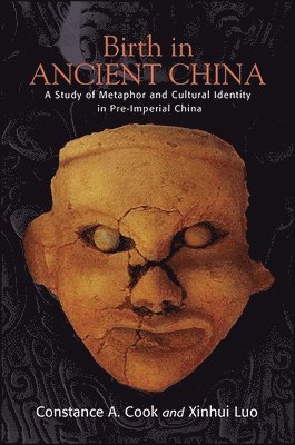 Constance A. Cook, Xinhui Luo - Birth in Ancient China, Häftad