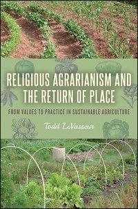 bokomslag Religious Agrarianism and the Return of Place