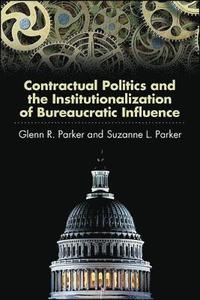 bokomslag Contractual Politics and the Institutionalization of Bureaucratic Influence