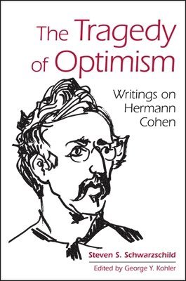 Steven S. Schwarzschild, George Y. Kohler - Tragedy of Optimism, Inbunden