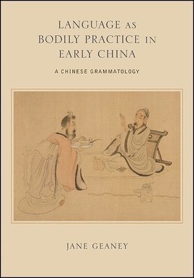 bokomslag Language as Bodily Practice in Early China