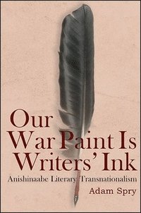 bokomslag Our War Paint Is Writers' Ink