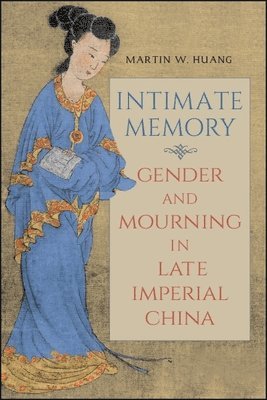 Martin W. Huang - Intimate Memory, Häftad