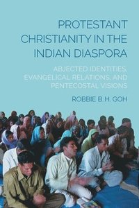 bokomslag Protestant Christianity in the Indian Diaspora