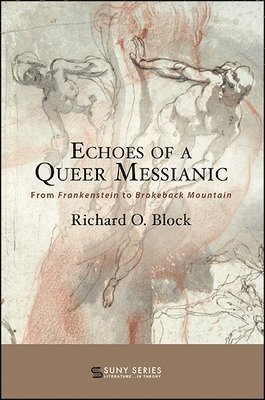 Richard O. Block - Echoes of a Queer Messianic, Häftad
