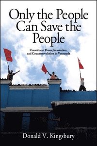 bokomslag Only the People Can Save the People