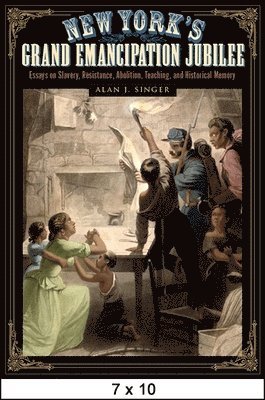 Alan J. Singer - New York's Grand Emancipation Jubilee, Häftad