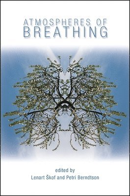 Lenart Škof, Petri Berndtson - Atmospheres of Breathing, Häftad