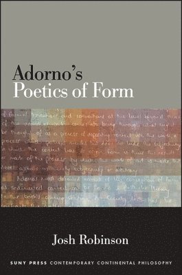Josh Robinson - Adorno's Poetics of Form, Inbunden