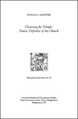 Ronald L. Martinez, Olivia Holmes - Cleansing the Temple: Dante, Defender of the Church, Häftad