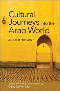bokomslag Cultural Journeys into the Arab World