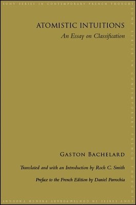 Gaston Bachelard - Atomistic Intuitions, Häftad