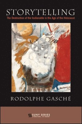 Rodolphe Gasché - Storytelling, Inbunden