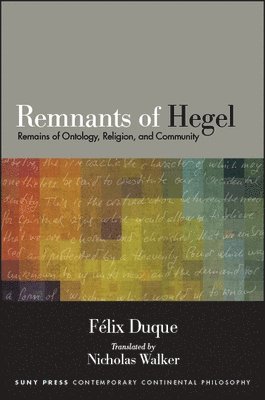 Felix Duque - Remnants of Hegel, Häftad
