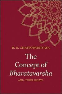 bokomslag The Concept of Bharatavarsha and Other Essays