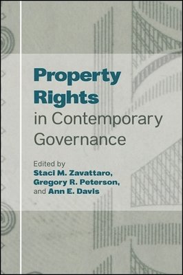 Staci M. Zavattaro, Gregory R. Peterson, Ann E. Davis - Property Rights in Contemporary Governance, Inbunden