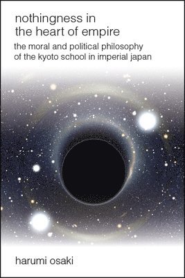 Harumi Osaki - Nothingness in the Heart of Empire, Inbunden
