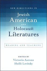 bokomslag New Directions in Jewish American and Holocaust Literatures