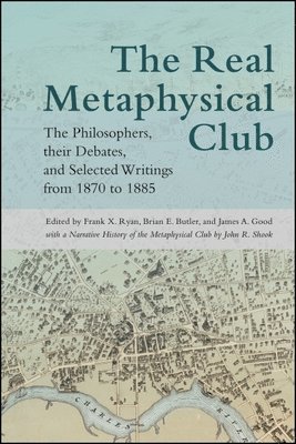 Frank X. Ryan, Brian E. Butler, James A. Good - Real Metaphysical Club, Häftad