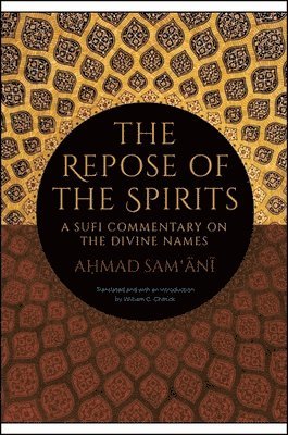 Ahmad Sam'ānī - Repose of the Spirits, Häftad