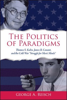 George A. Reisch - Politics of Paradigms, Häftad