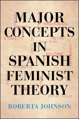 bokomslag Major Concepts in Spanish Feminist Theory
