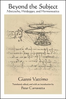 Gianni Vattimo, Peter Carravetta - Beyond the Subject, Inbunden