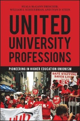 Nuala McGann Drescher, William E. Scheuerman, Ivan D. Steen - United University Professions, Häftad