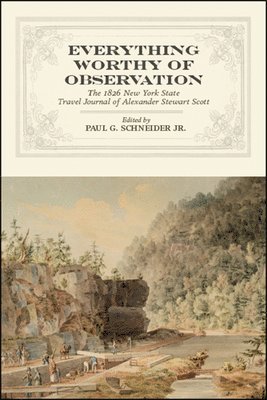 Paul G. Schneider, Jr. Schneider, Paul G., Paul G. Schneider, Jr., Jr. Paul G. Schneider - Everything Worthy of Observation, Häftad