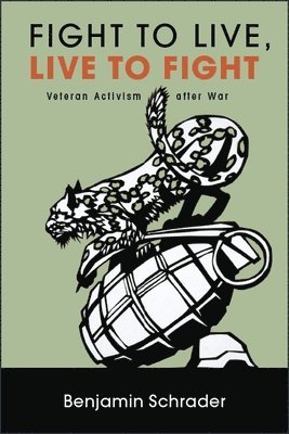 Benjamin Schrader - Fight to Live, Live to Fight, Inbunden