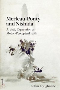 bokomslag Merleau-Ponty and Nishida