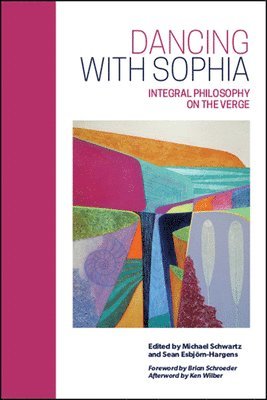 Michael Schwartz, Sean Esbjörn-Hargens - Dancing with Sophia, Häftad