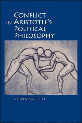 Conflict in Aristotle's Political Philosophy 1