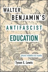 bokomslag Walter Benjamin's Antifascist Education