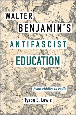 Walter Benjamin's Antifascist Education 1