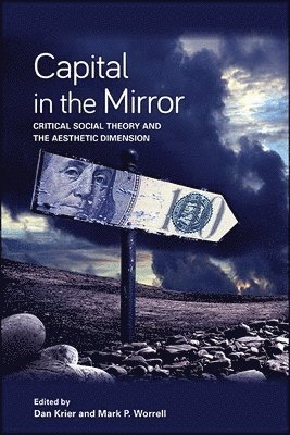 Dan Krier, Mark P. Worrell - Capital in the Mirror, Inbunden