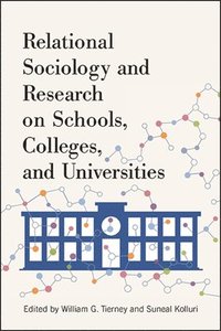 bokomslag Relational Sociology and Research on Schools, Colleges, and Universities