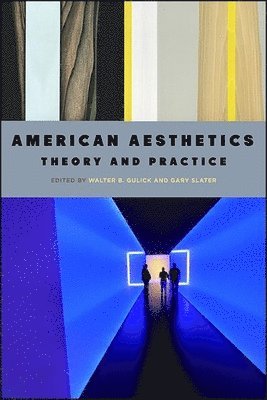 Walter B. Gulick, Gary Slater - American Aesthetics, Inbunden