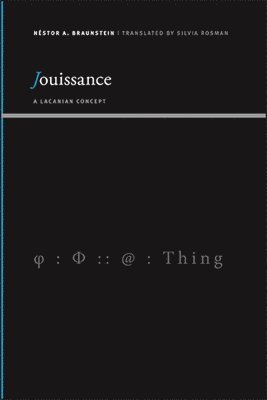 Néstor A. Braunstein - Jouissance, Inbunden